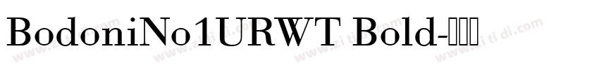 BodoniNo1URWT Bold字体转换